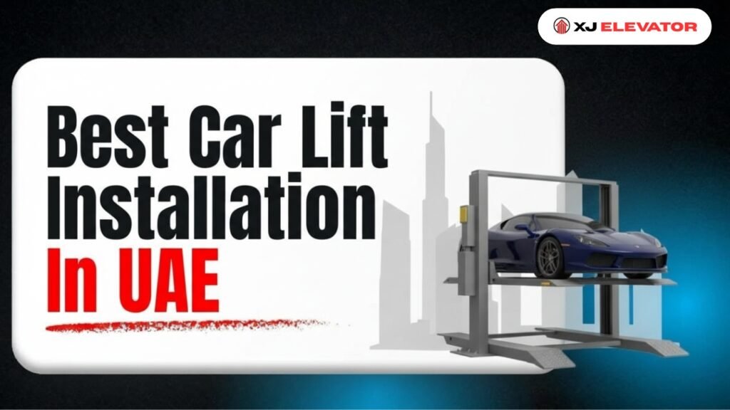 Best Car Lift Installation In UAE